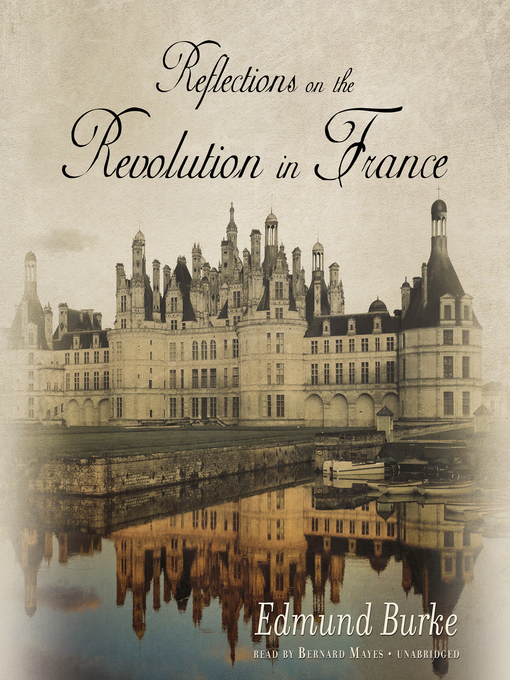 Title details for Reflections on the Revolution in France by Edmund Burke - Wait list